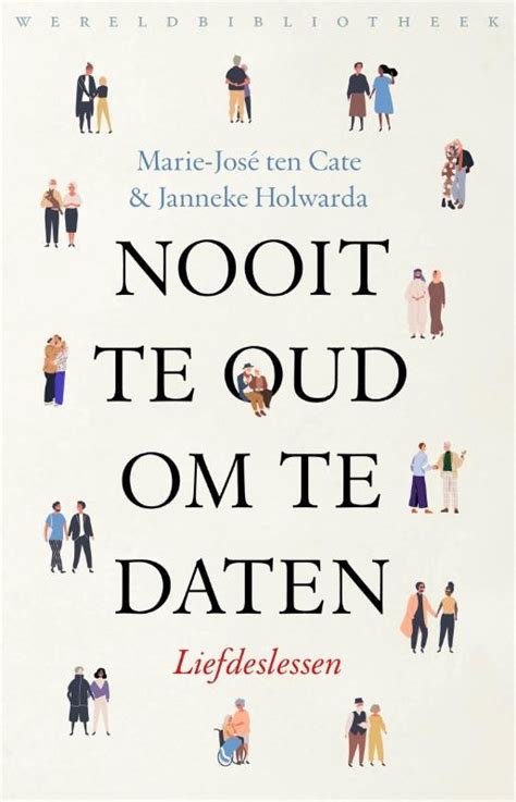 nooit te oud om te daten|Nooit te oud om te daten (ebook), Janneke Holwarda